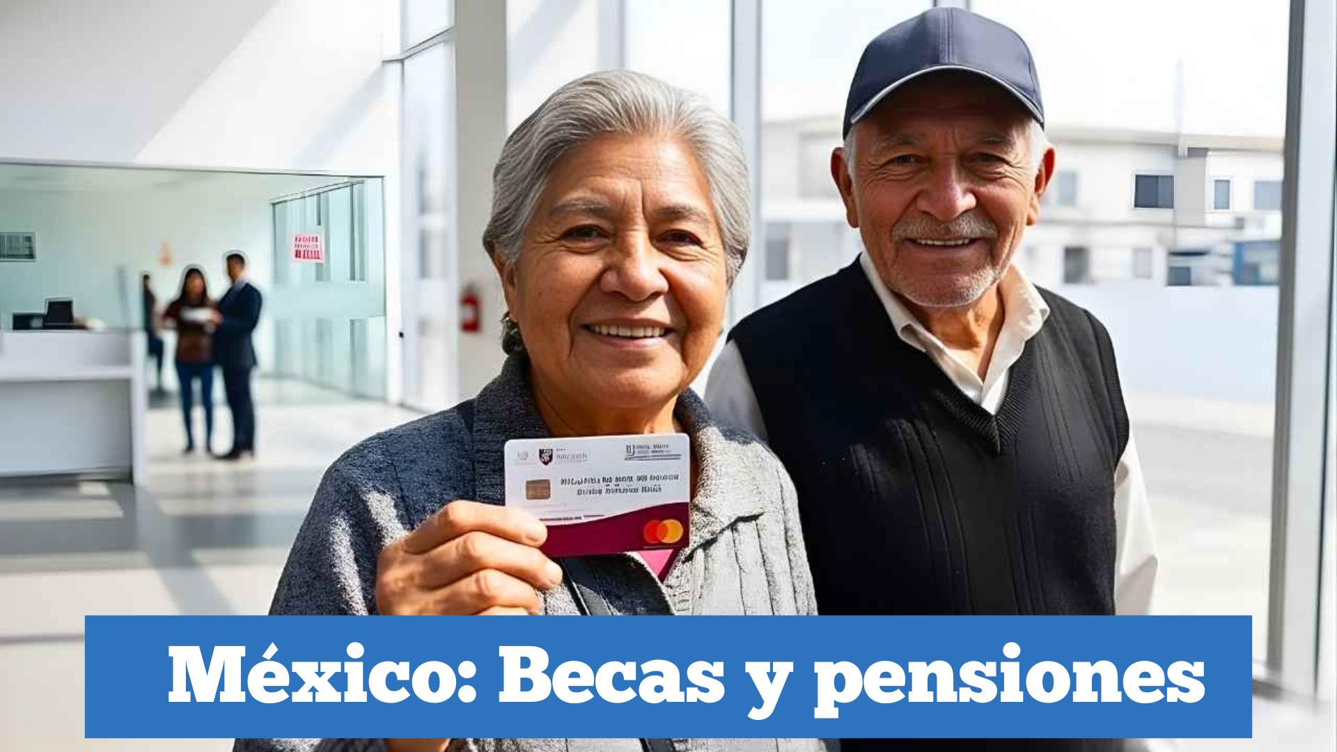 México: Becas y pensiones 2026 — calendario oficial de depósitos enero-febrero