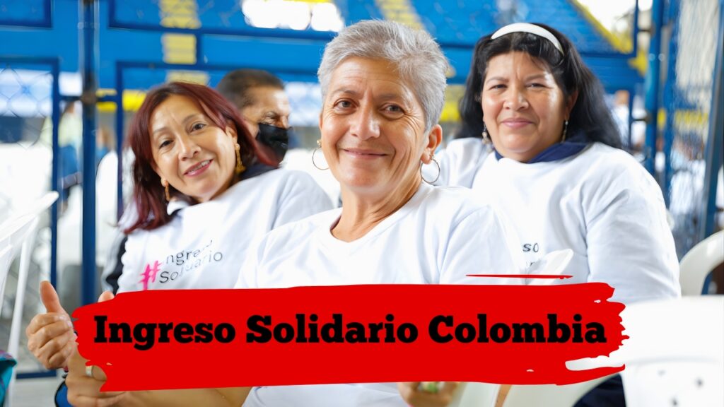 Ingreso Solidario Colombia: pagos de $180.000 en enero, quién califica y cómo registrarse