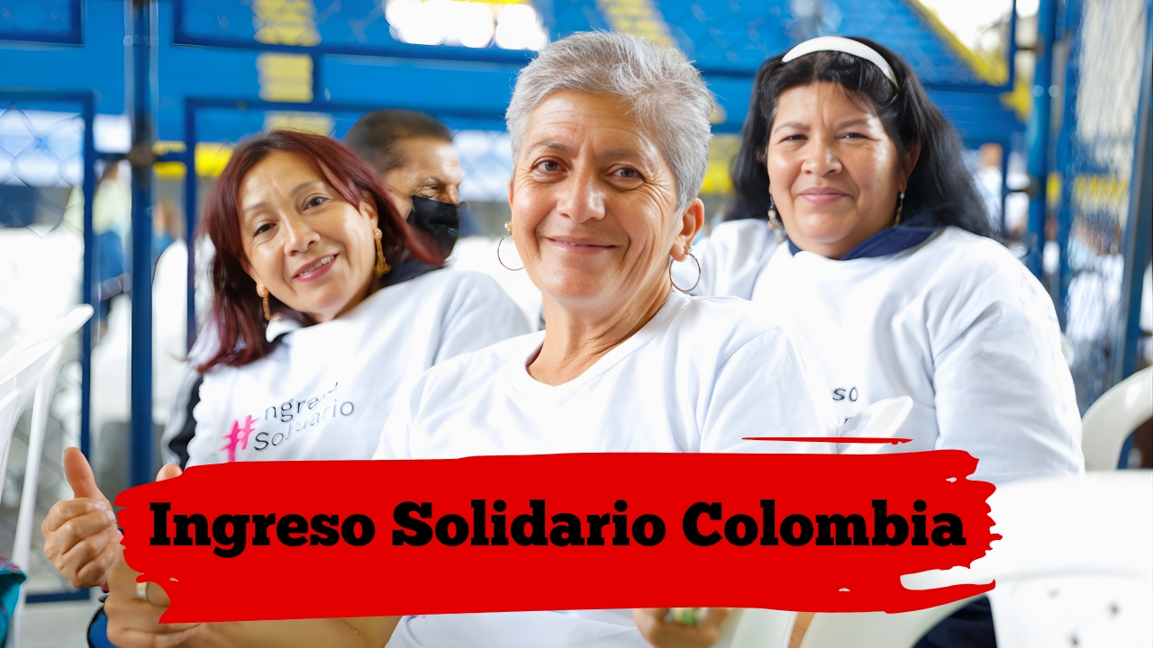 Ingreso Solidario Colombia: pagos de $180.000 en enero, quién califica y cómo registrarse