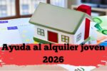Ayuda al alquiler joven 2026: requisitos, cómo solicitar y calendario de desembolsos